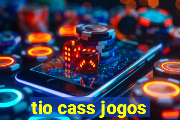 tio cass jogos